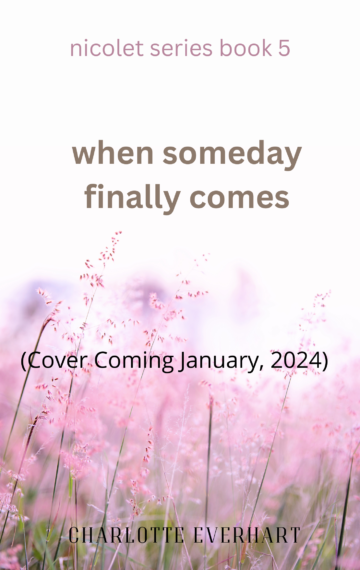 When Someday Finally Comes