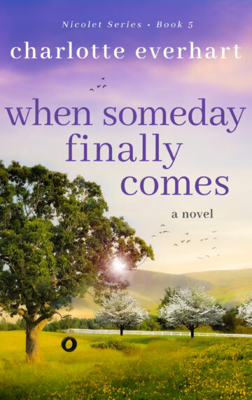 When Someday Finally Comes